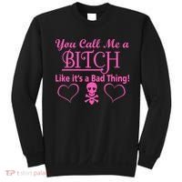 You Call Me A Like It's A Bad Thing Sweatshirt thumb 0