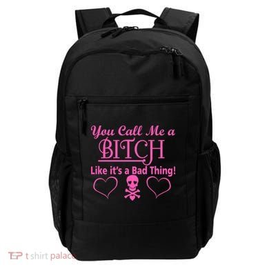 You Call Me A Like It's A Bad Thing Backpack