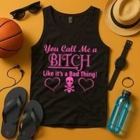 You Call Me A Like It's A Bad Thing Tank Top thumb 4