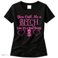 You Call Me A Like It's A Bad Thing Women's T-Shirt thumb 0