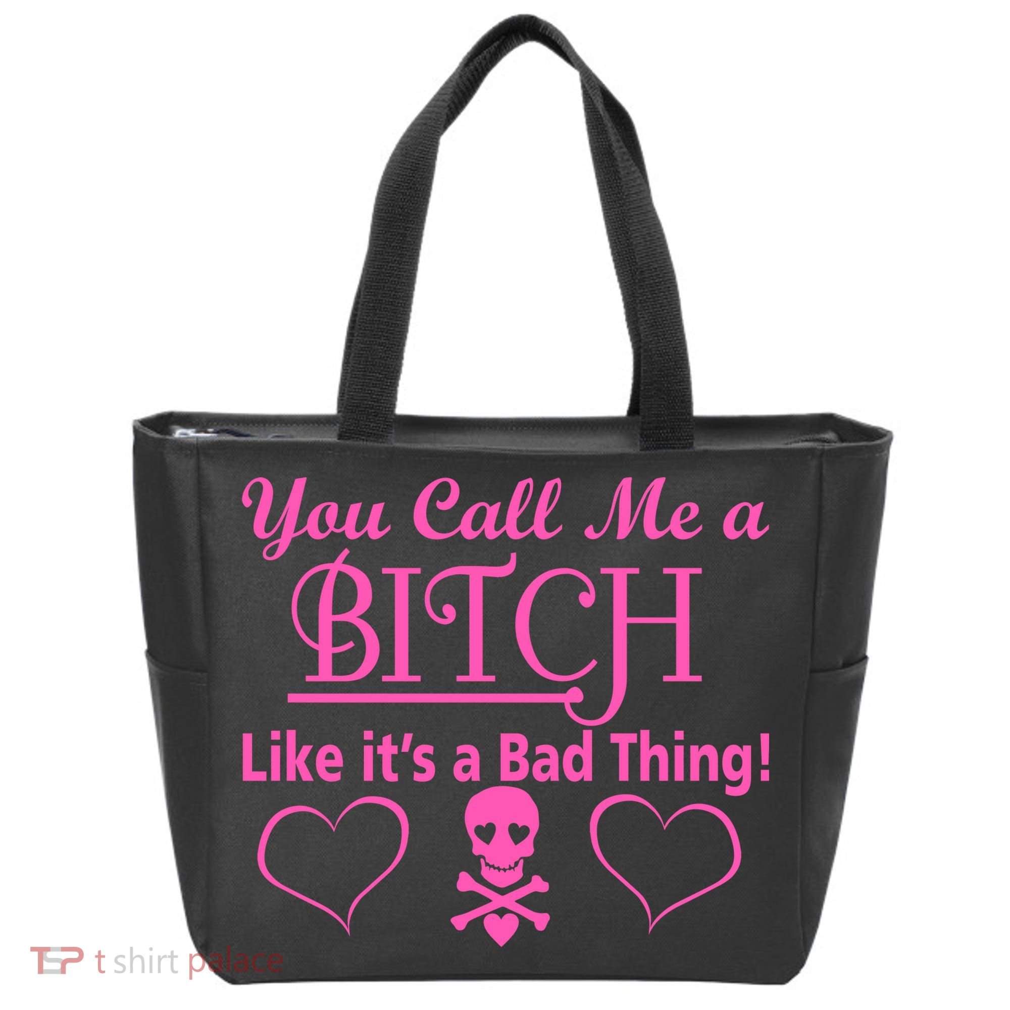 You Call Me A Like It's A Bad Thing Tote Bag