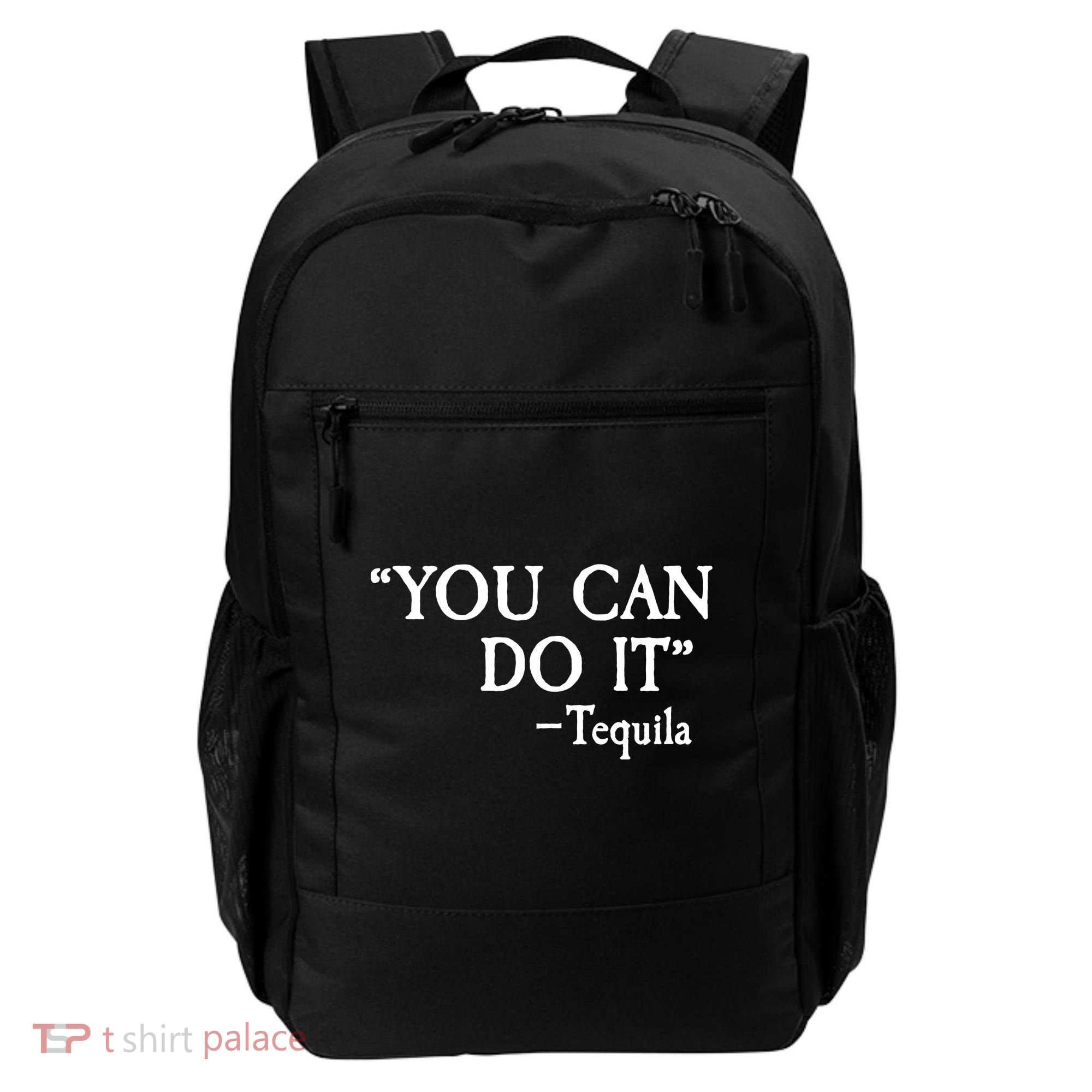 You Can Do It - Tequila Funny Cinco De Mayo Backpack