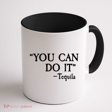 You Can Do It - Tequila Funny Cinco De Mayo Coffee Mug back