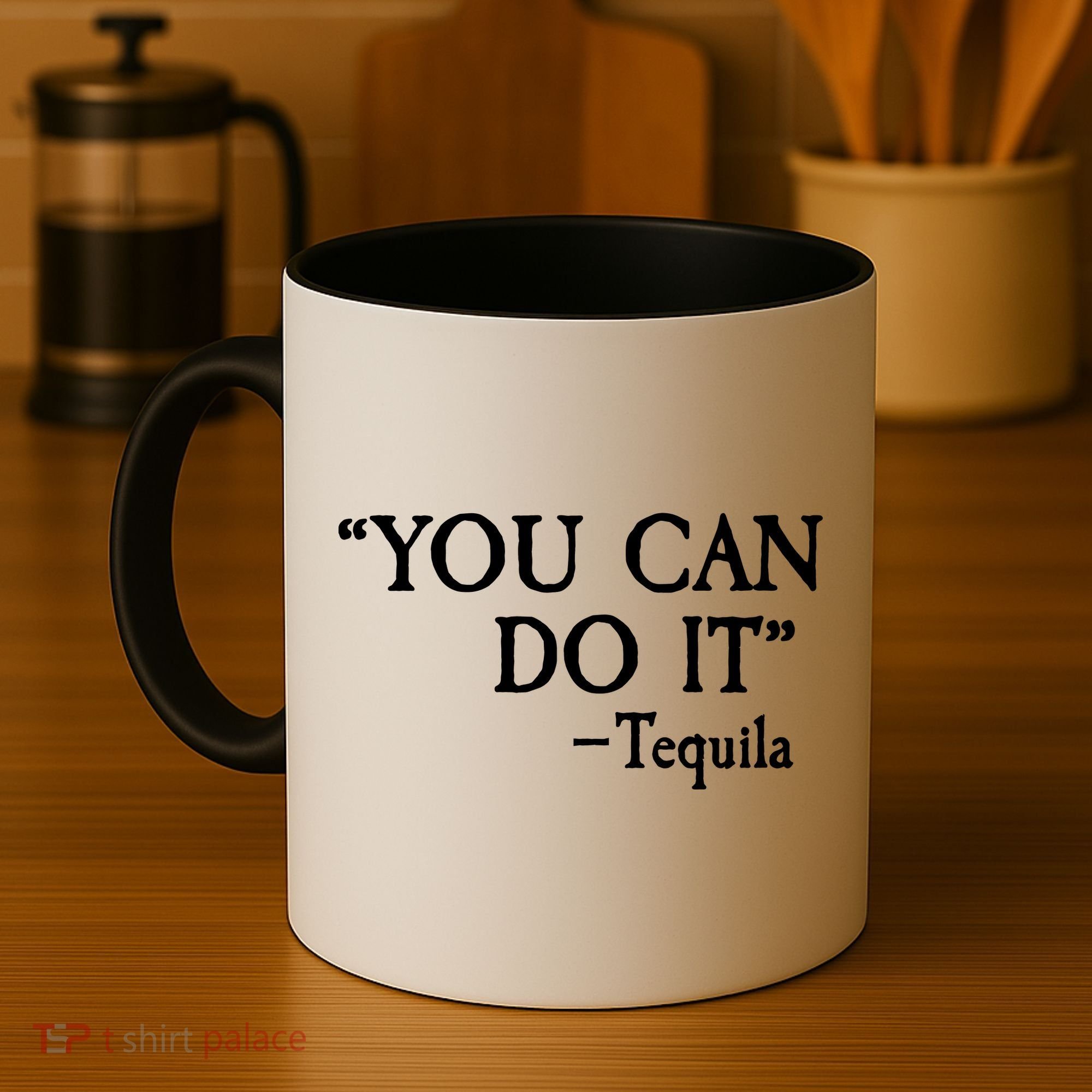You Can Do It - Tequila Funny Cinco De Mayo Coffee Mug