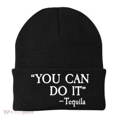 You Can Do It - Tequila Funny Cinco De Mayo Beanie