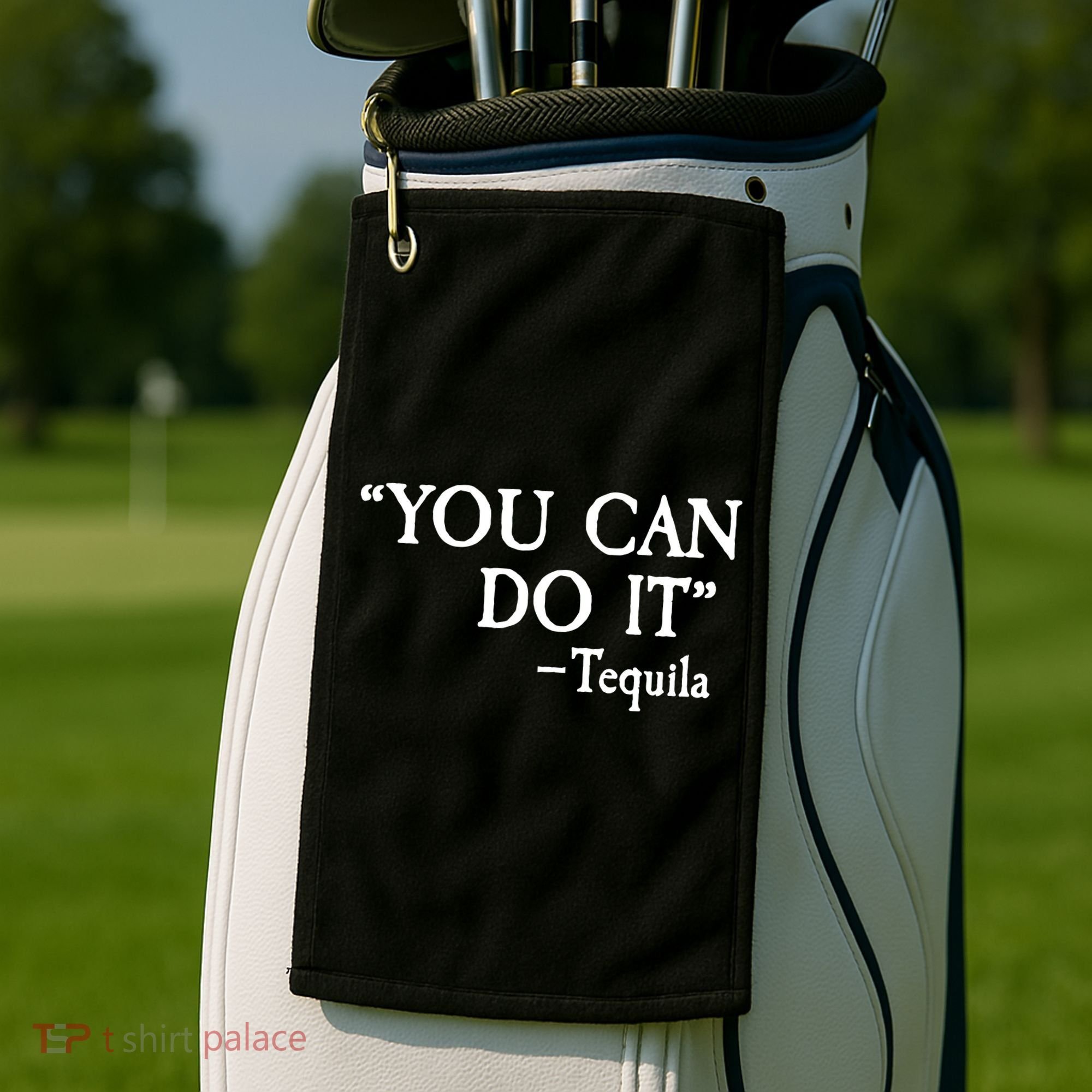 You Can Do It - Tequila Funny Cinco De Mayo Golf Towel