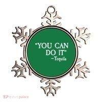 You Can Do It - Tequila Funny Cinco De Mayo Ornament thumb 0