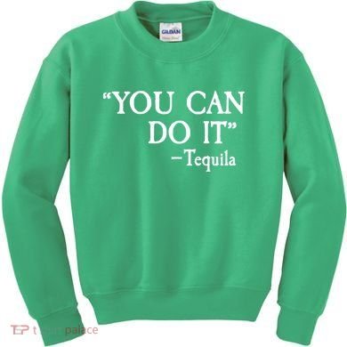 You Can Do It - Tequila Funny Cinco De Mayo Kids Sweatshirt
