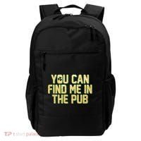 You Can Find Me In The Pub St. Patrick's Day Backpack thumb 0