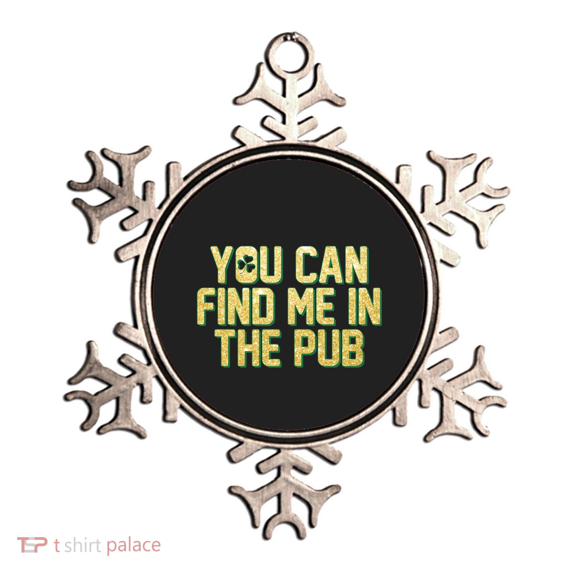 You Can Find Me In The Pub St. Patrick's Day Ornament