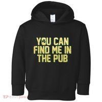 You Can Find Me In The Pub St. Patrick's Day Toddler Hoodie thumb 0