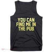 You Can Find Me In The Pub St. Patrick's Day Tank Top thumb 0