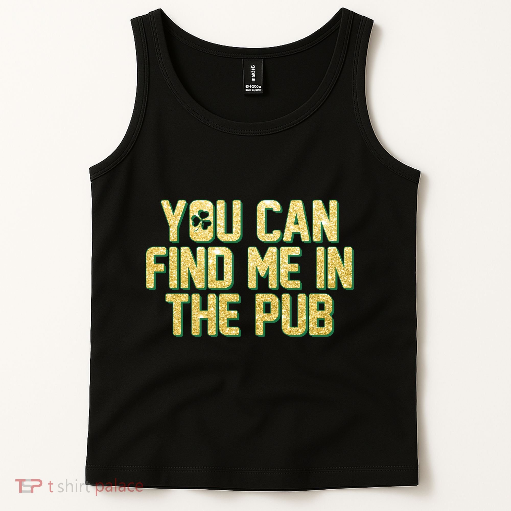 You Can Find Me In The Pub St. Patrick's Day Tank Top