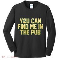 You Can Find Me In The Pub St. Patrick's Day Kids Long Sleeve Shirt thumb 0