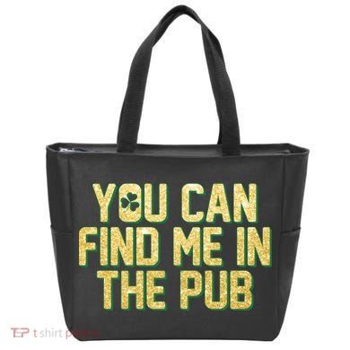 You Can Find Me In The Pub St. Patrick's Day Tote Bag