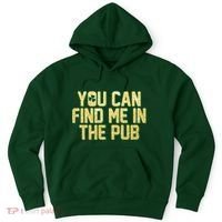 You Can Find Me In The Pub St. Patrick's Day Hoodie thumb 0
