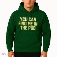 You Can Find Me In The Pub St. Patrick's Day Hoodie thumb 2