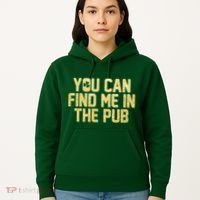 You Can Find Me In The Pub St. Patrick's Day Hoodie thumb 5