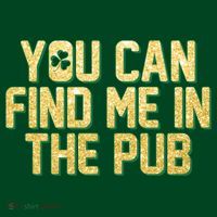 You Can Find Me In The Pub St. Patrick's Day Hoodie thumb 7