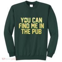 You Can Find Me In The Pub St. Patrick's Day Sweatshirt thumb 0