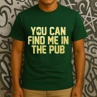 You Can Find Me In The Pub St. Patrick's Day T-Shirt thumb 3