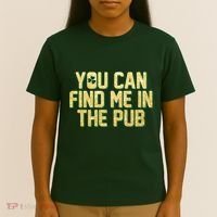 You Can Find Me In The Pub St. Patrick's Day T-Shirt thumb 4