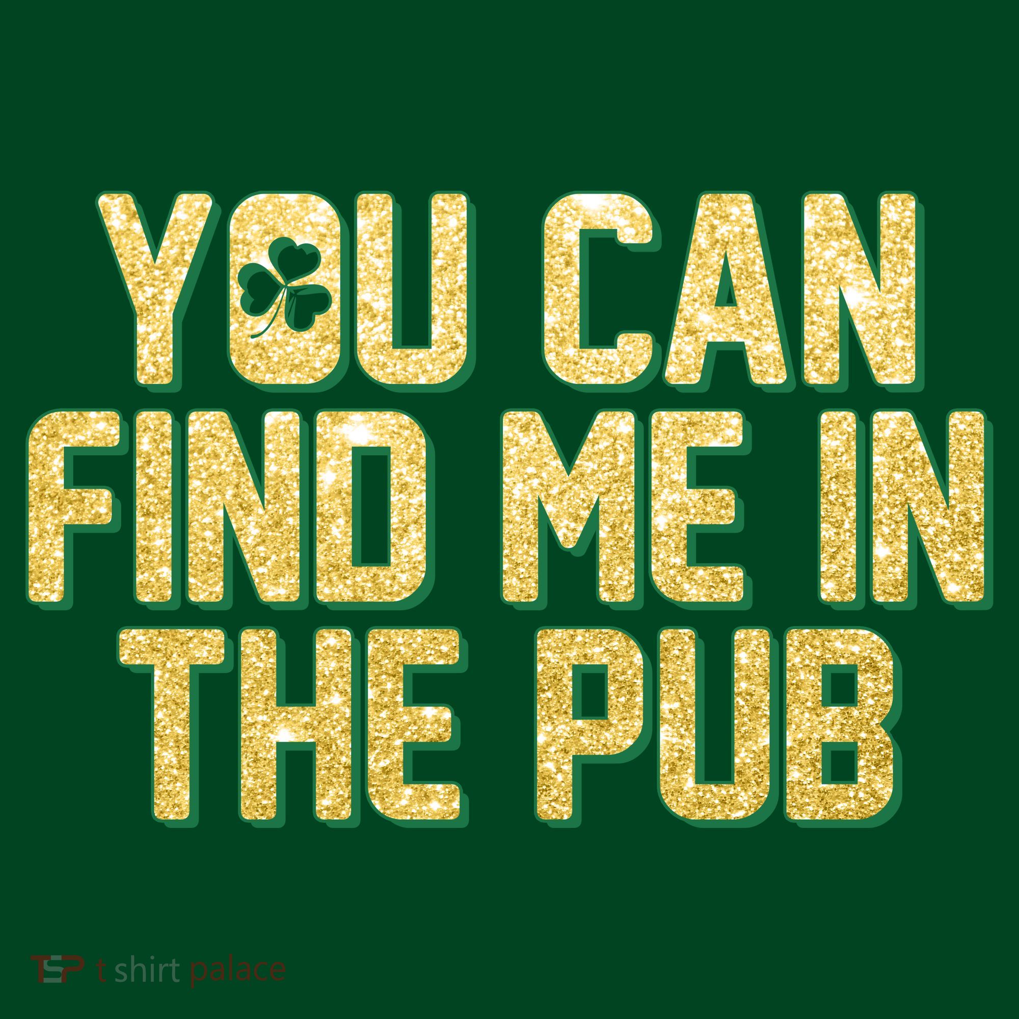 You Can Find Me In The Pub St. Patrick's Day Visor