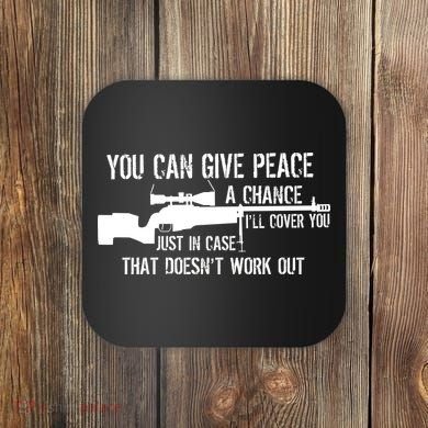 You Can Give Peace A Chance Coaster