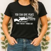 You Can Give Peace A Chance Women's T-Shirt thumb 2