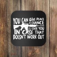 You Can Give Peace A Chance I'll Cover You Assault Gun Coaster thumb 0