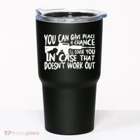 You Can Give Peace A Chance I'll Cover You Assault Gun Tumbler thumb 0