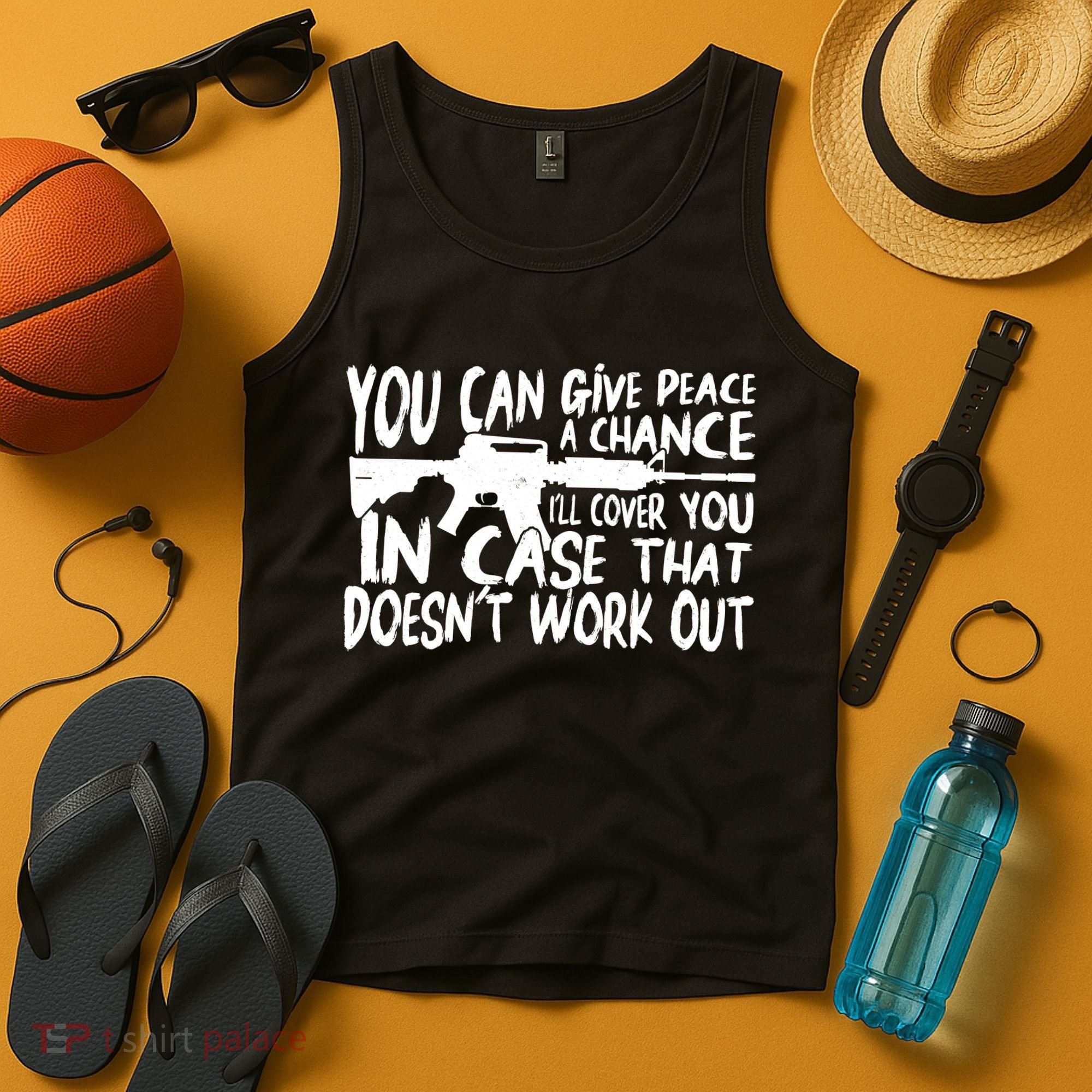 You Can Give Peace A Chance I'll Cover You Assault Gun Tank Top