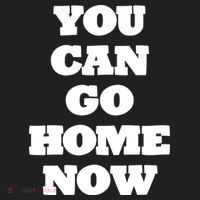 You Can Go Home Now Tumbler thumb 3