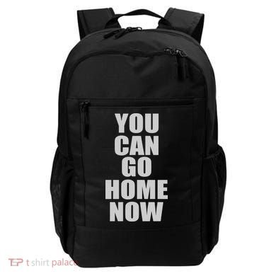 You Can Go Home Now Work Out Training Sweat Backpack