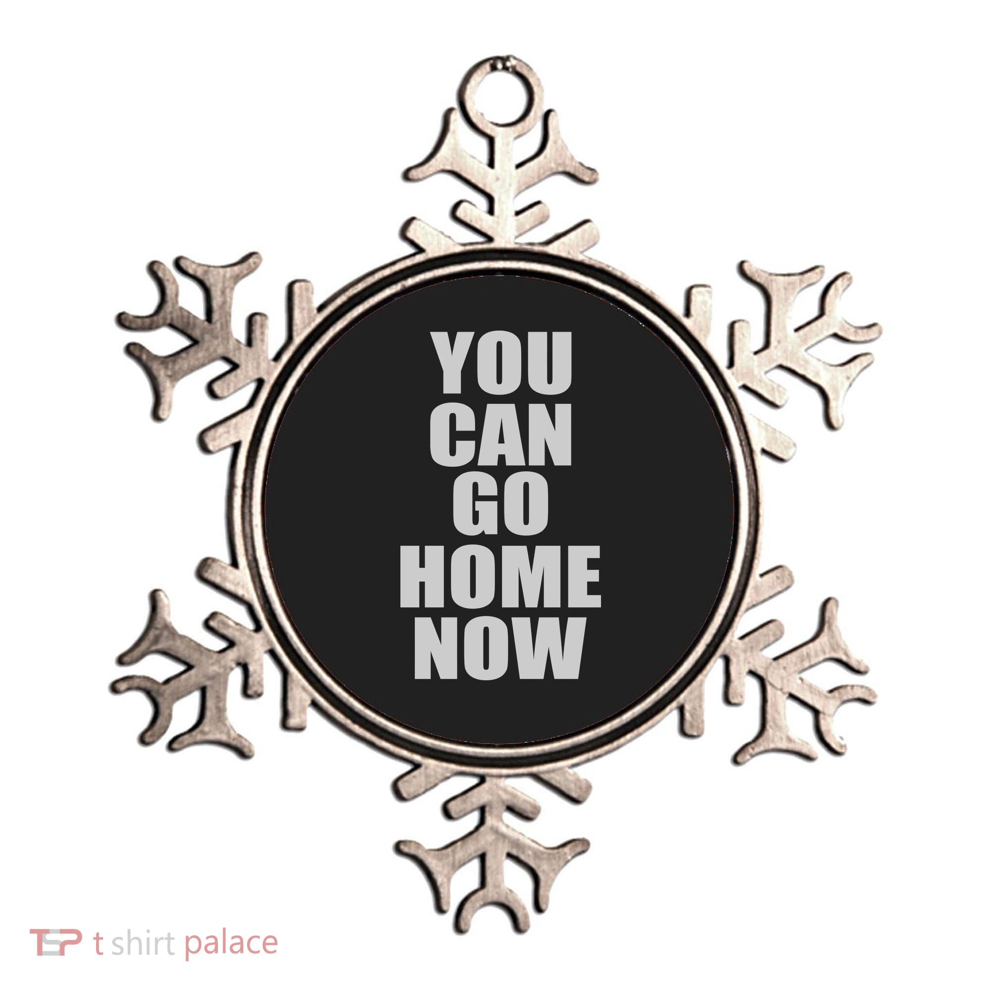 You Can Go Home Now Work Out Training Sweat Ornament