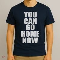 You Can Go Home Now Work Out Training Sweat T-Shirt thumb 3