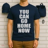 You Can Go Home Now Work Out Training Sweat T-Shirt thumb 6