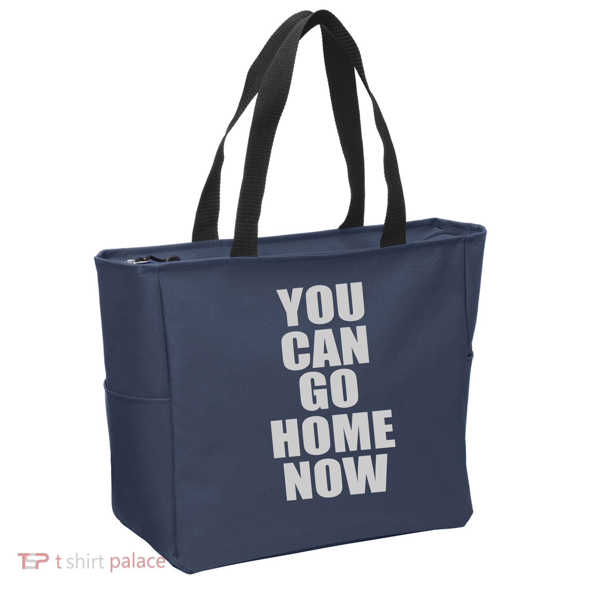 You Can Go Home Now Work Out Training Sweat Tote Bag