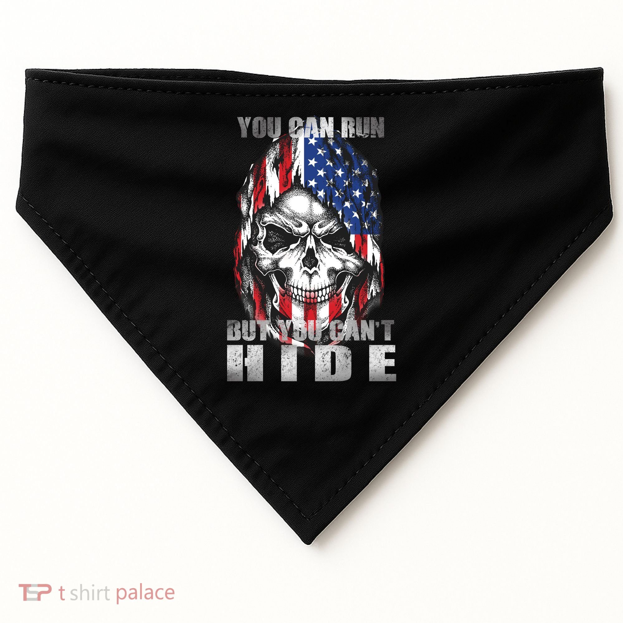 You Can Run But You Can't Hide USA-Made Doggie Bandana