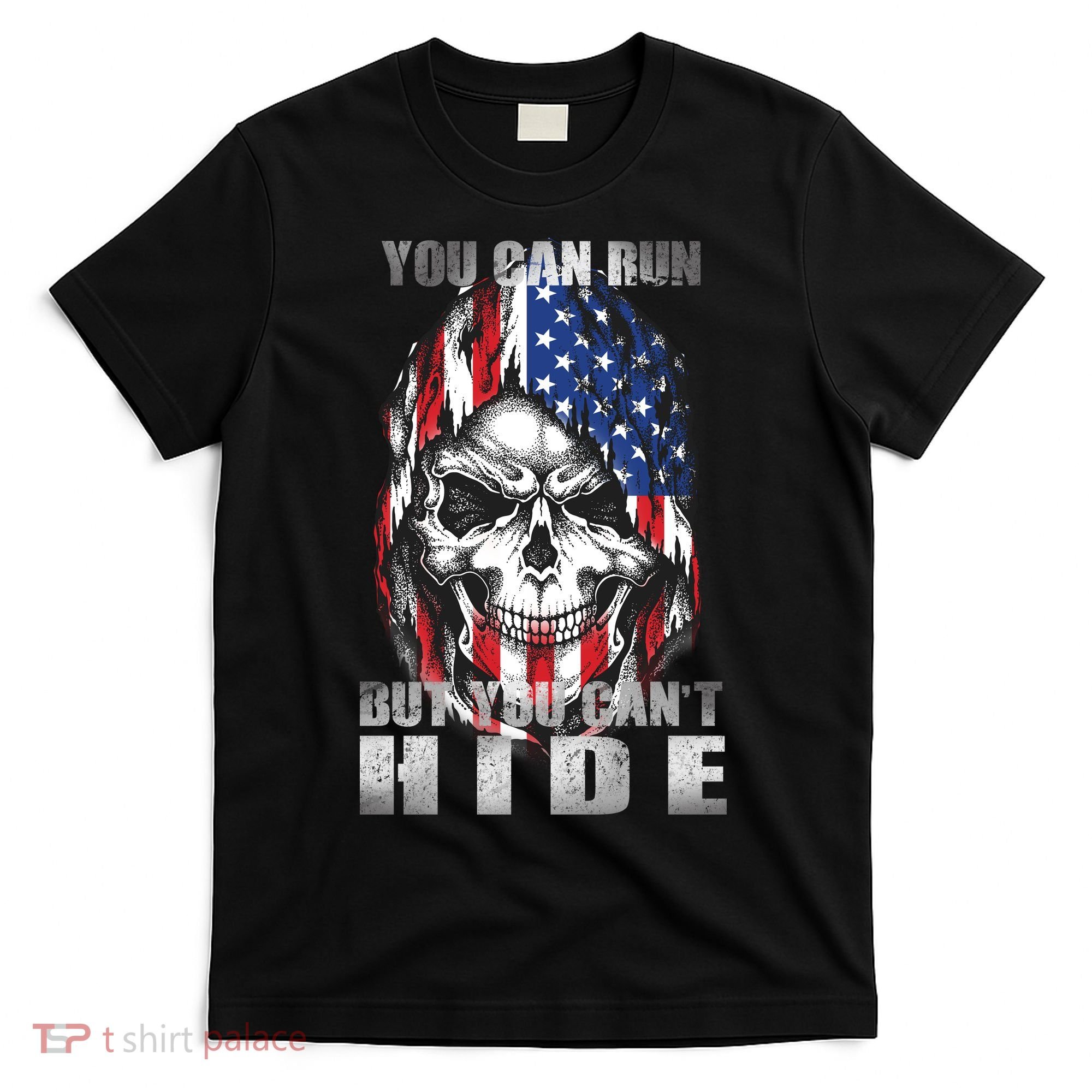 You Can Run But You Can't Hide T-Shirt