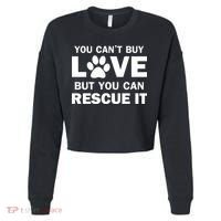 You Can't Buy Love But You Can Rescue It Cropped Pullover Crew thumb 0