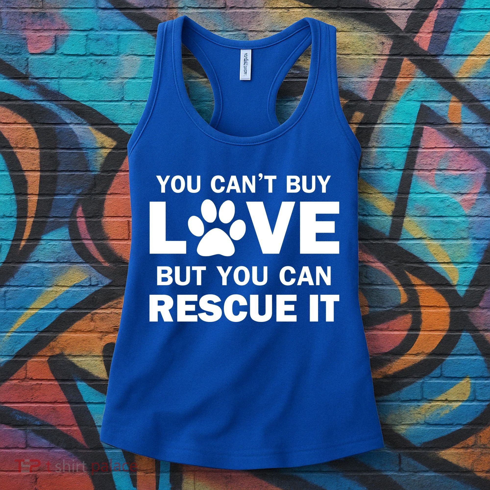 You Can't Buy Love But You Can Rescue It Women's Tank Top