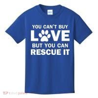 You Can't Buy Love But You Can Rescue It Kids T-Shirt thumb 0