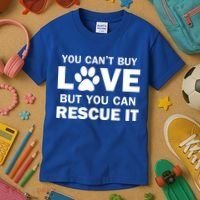 You Can't Buy Love But You Can Rescue It Kids T-Shirt thumb 3