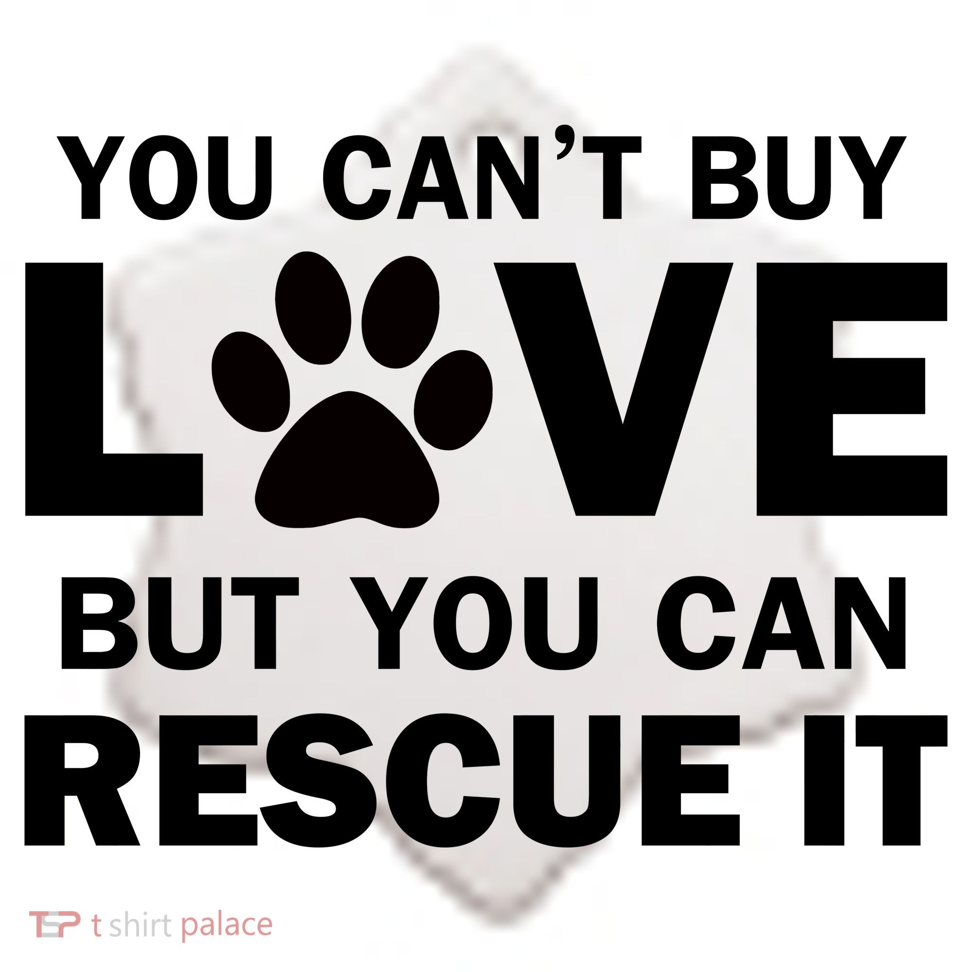 You Can't Buy Love But You Can Rescue It Ceramic Ornament