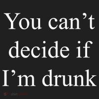 You Can't Decide If I'm Drunk Women's Sweatshirt thumb 2