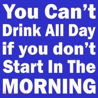You Can't Drink All Day If You Don't Start In The Morning Coaster thumb 2