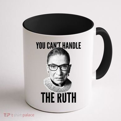 You Can't Handle The Ruth Notorious RBG Ginsburg Coffee Mug back
