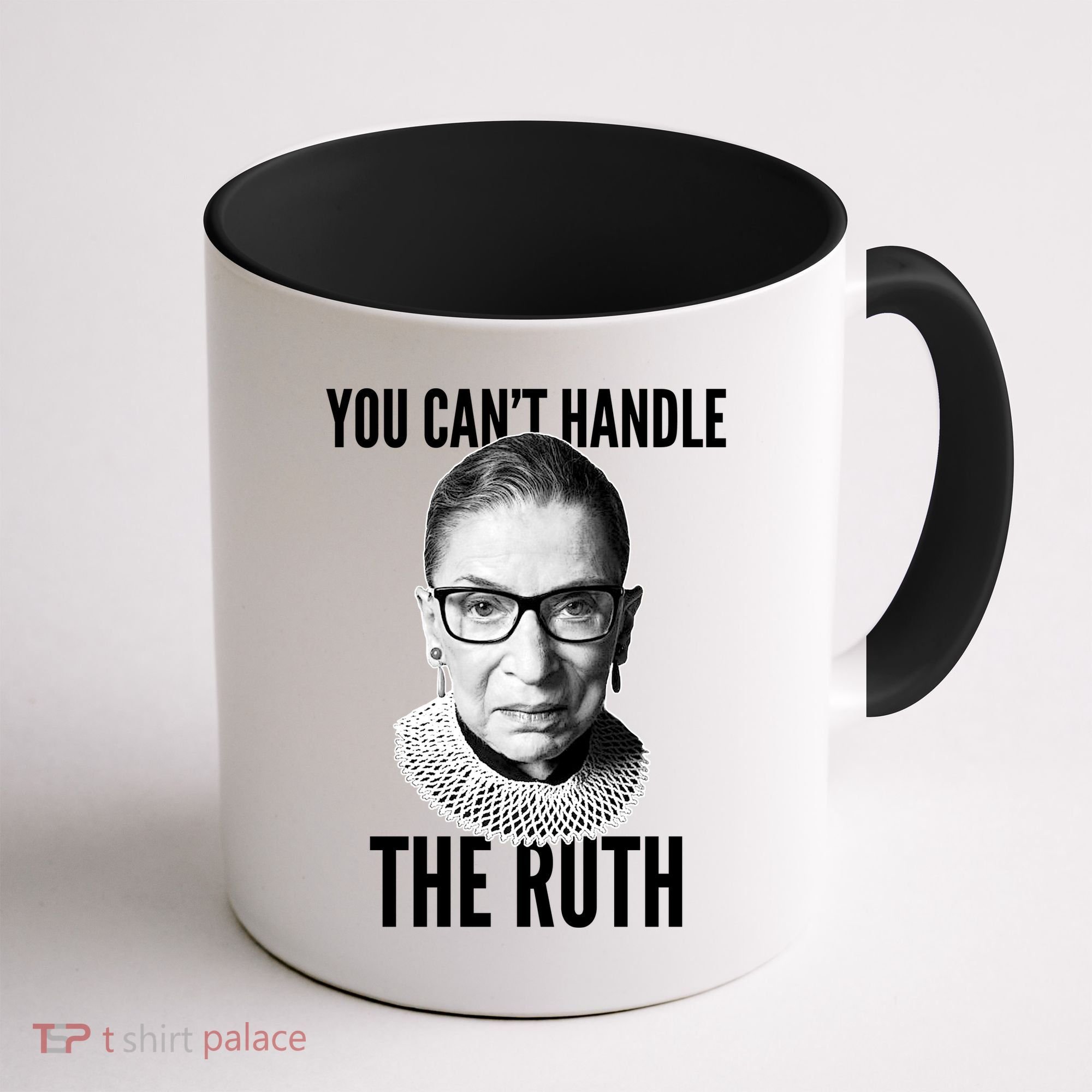 You Can't Handle The Ruth Notorious RBG Ginsburg Coffee Mug