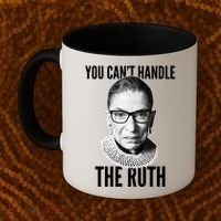 You Can't Handle The Ruth Notorious RBG Ginsburg Coffee Mug thumb 2